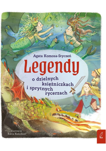 Legendy o dzielnych księżniczkach i sprytnych rycerzach