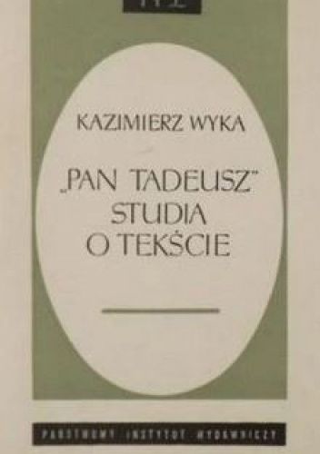 Pan Tadeusz. Studia o tekście