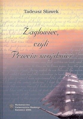 Żaglowiec, czyli przeciw swojskości