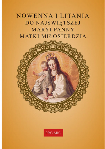 Nowenna i litania do Najświętszej Maryi Panny Matki Miłosierdzia