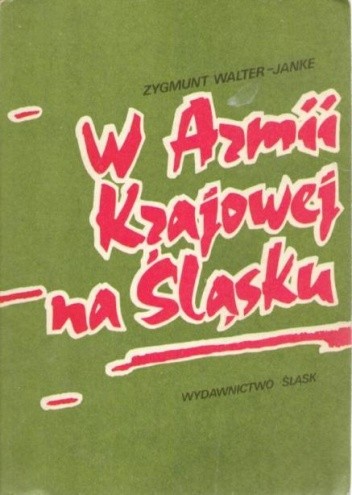 W Armii Krajowej na Śląsku
