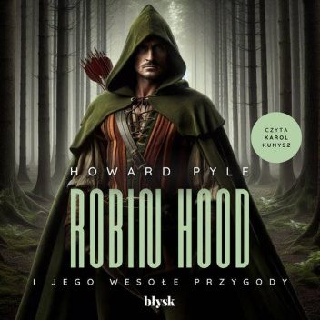 Robin Hood i jego wesołe przygody
