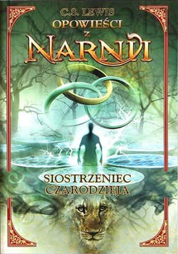 Opowieści z Narnii. Siostrzeniec czarodzieja
