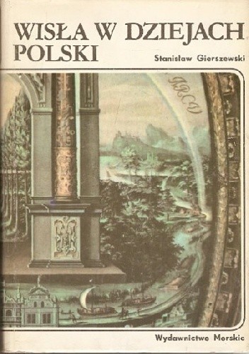 Wisła w dziejach Polski