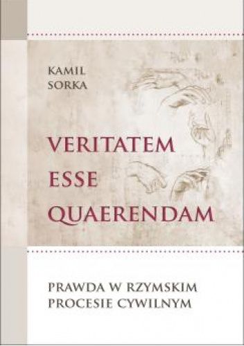 Veritatem esse quaerendam: Prawda w rzymskim procesie cywilnym