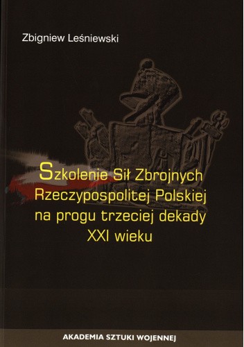 Szkolenie Sił Zbrojnych Rzeczpospolitej Polskiej na progu trzeciej dekady XXI wieku