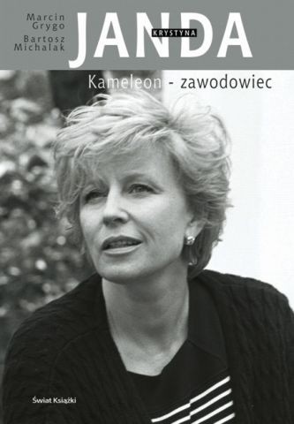 Krystyna Janda. Kameleon zawodowiec
