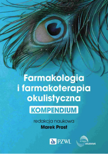 Farmakologia i farmakoterapia okulistyczna. Kompendium