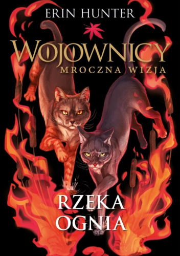 Rzeka ognia. Wojownicy. Mroczna wizja #5