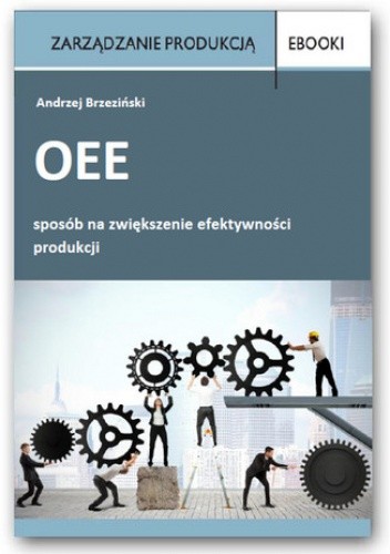 OEE  sposób na zwiększenie efektywności produkcji