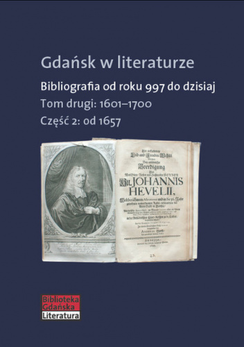Gdańsk w literaturze Tom 2 Od roku 1657 do 1700