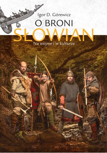 O broni Słowian. Na wojnie i w kulturze
