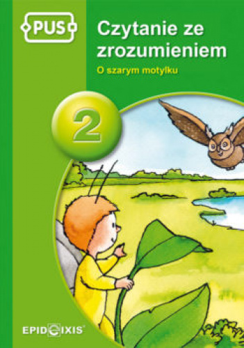 PUS Czytanie ze zrozumieniem 2. O szarym motylku