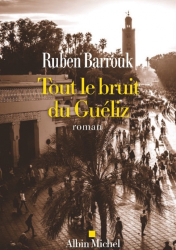 Tout le bruit du Guéliz