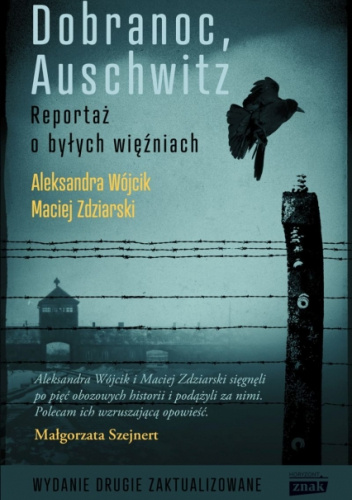 Dobranoc, Auschwitz. Reportaż o byłych więźniach