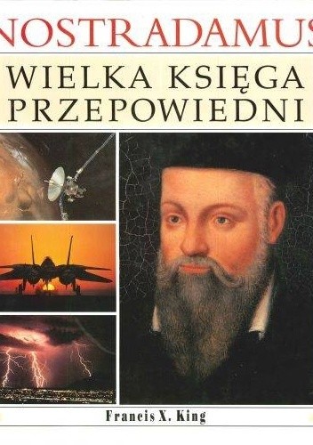 Nostradamus. Wielka księga przepowiedni