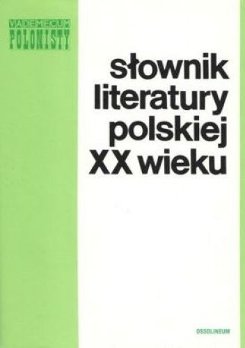Słownik literatury polskiej XX wieku