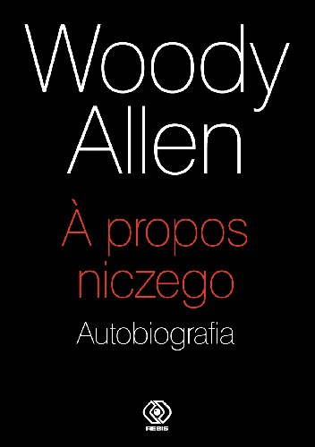 A propos niczego. Autobiografia