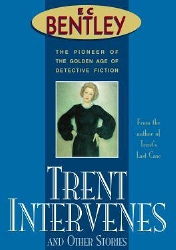 Trent Intervenes and Other Stories