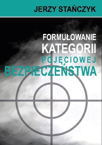 Formułowanie kategorii pojęciowej bezpieczeństwa