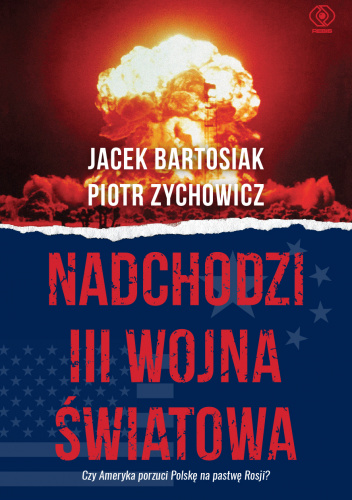 Nadchodzi III wojna światowa Czy Ameryka porzuci Polskę na pastwę Rosji?