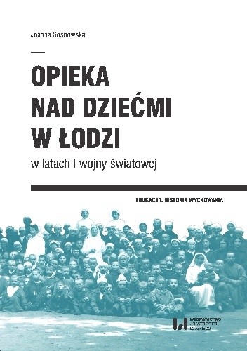 Opieka nad dziećmi w Łodzi w latach I wojny światowej