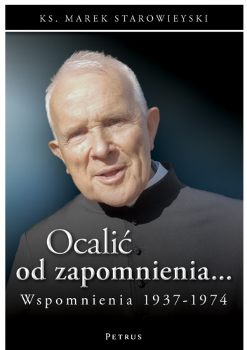Ocalić od zapomnienia... Wspomnienia 1937-1974