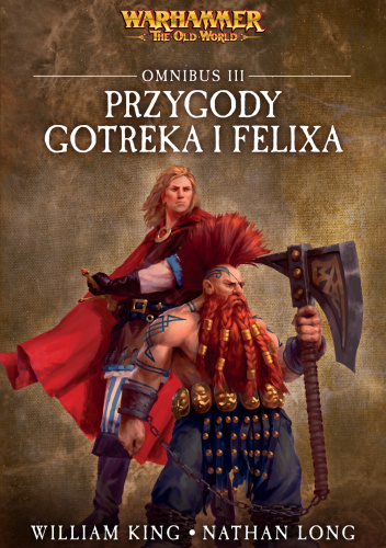 Przygody Gotreka i Felixa - Omnibus III
