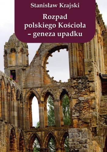 Rozpad polskiego Kościoła - geneza upadku