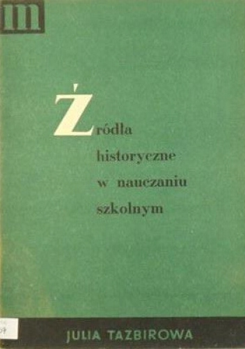 Źródła historyczne w nauczaniu szkolnym