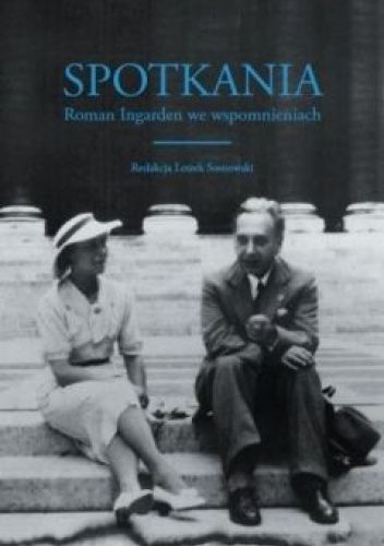 Spotkania. Roman Ingarden we wspomnieniach