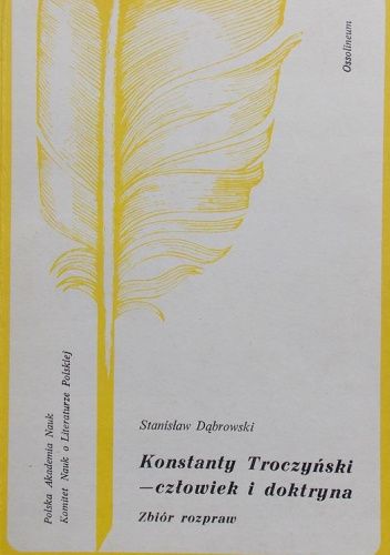 Konstanty Troczyński - człowiek i doktryna. Zbiór rozpraw