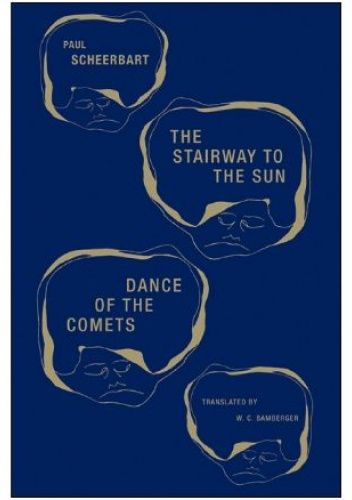 The Stairway to the Sun & Dance of the Comets. Four Fairy Tales of Home and One Astral Pantomime