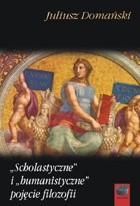 „Scholastyczne” i „humanistyczne” pojęcie filozofii