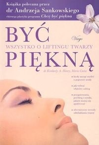 Być piękną. Wszystko o liftingu twarzy