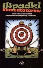 Wpadki komentatorów czyli Słońce zachodzi za wschodnią trybuną stadionu...