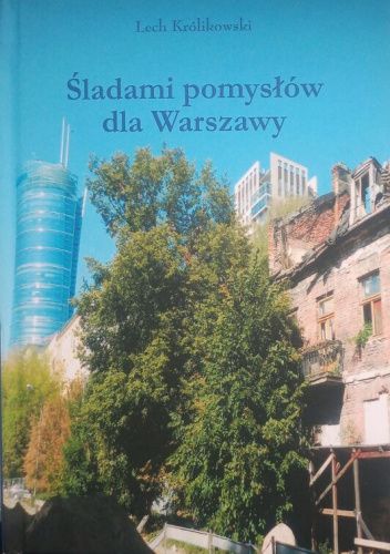 Śladami pomysłów dla Warszawy
