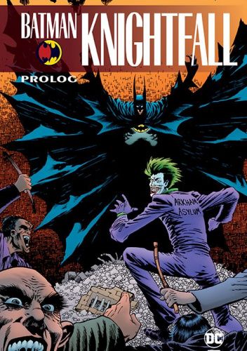 Batman: Knightfall. Prolog