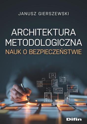 Architektura metodologiczna nauk o bezpieczeństwie