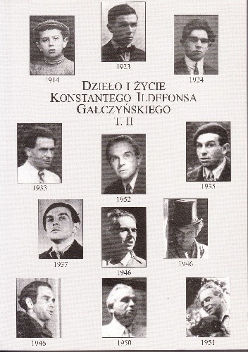 Dzieło i życie Konstantego Ildefonsa Gałczyńskiego t. 2