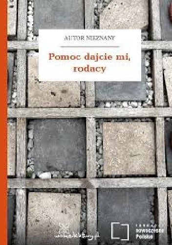 Pomoc dajcie mi, rodacy