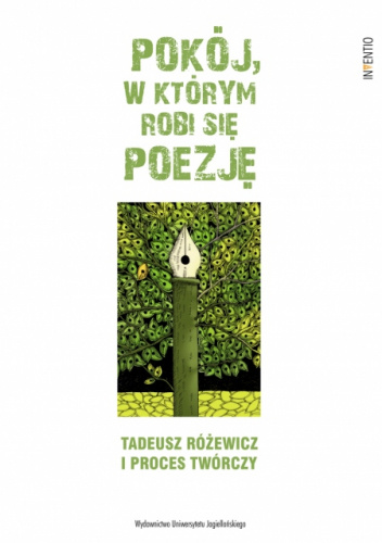 Pokój, w którym robi się poezję. Tadeusz Różewicz i proces twórczy