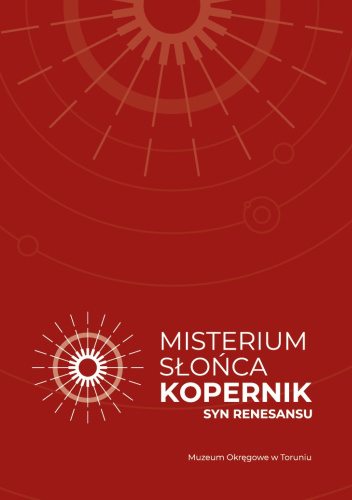 Misterium Słońca. Kopernik, syn renesansu