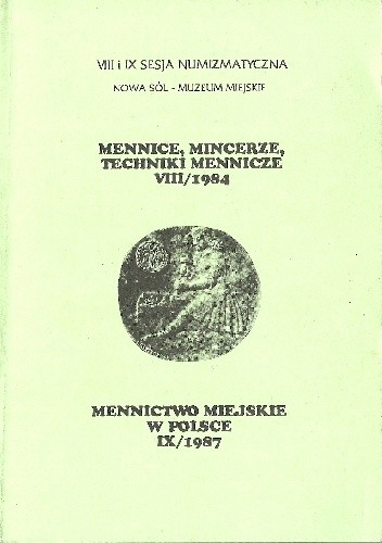 Mennice, mincerze, techniki mennicze. Mennictwo miejskie w Polsce
