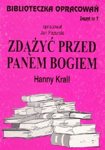 Zdążyć przed panem Bogiem Hanny Krall
