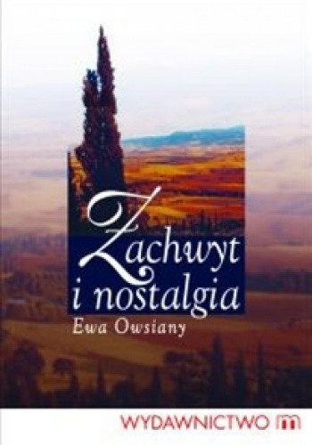 Zachwyt i nostalgia