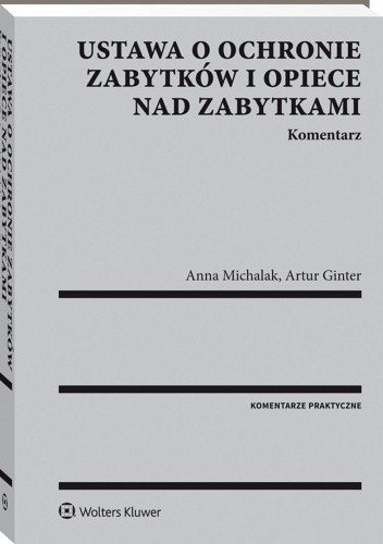 Ustawa o ochronie zabytków i opiece nad zabytkami. Komentarz
