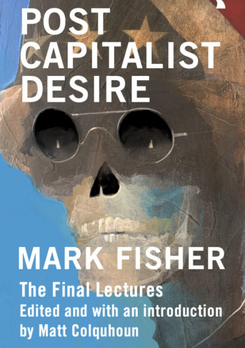 Postcapitalist Desire: The Final Lectures