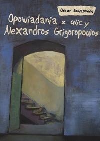 Opowiadania z ulicy Alexandros Grigoropoulos