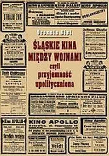 Śląskie kina między wojnami czyli przyjemność upolityczniona